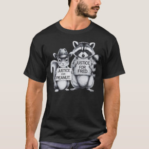 Justice For Fred The Racoon And The Peanut The Sq T-Shirt
