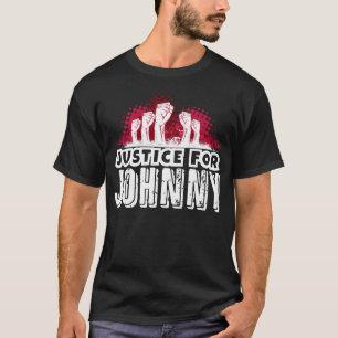 Justice For Johnny T-Shirt, Stand with Johnny T-Shirt