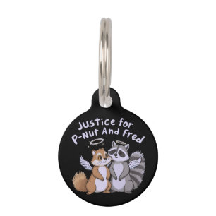  Justice for P-Nut and Fred A Humourous Stand Pet Tag