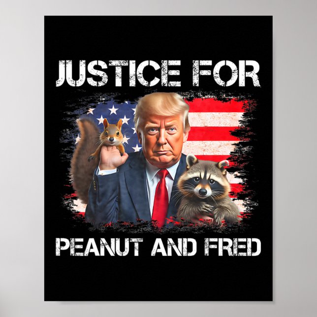 Justice For Peanut Squirrel Fred Racoon Vote Trum Poster (Front)