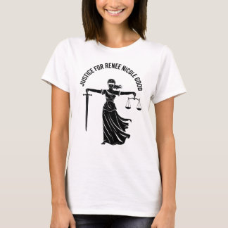 Justice for Renee Nicole Good Minneapolis T-Shirt