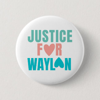 Justice For Waylon Button