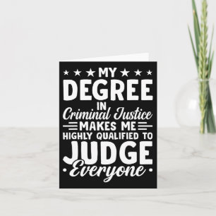 Justice Graduation My Degree In Criminal Justice Card