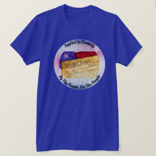Justice Is Coming By The People, For The People T- T-Shirt