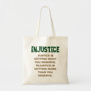 Justice Is Getting What You Deserve - Injustice Qu Tote Bag