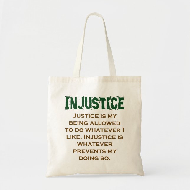 Justice Is My Being Allowed - Injustice Quote Tote Bag (Front)