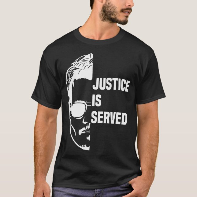 Justice Is Served  T-Shirt (Front)