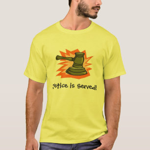 Justice is Served! T-Shirt