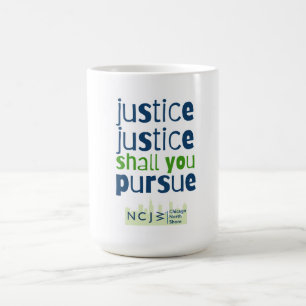 Justice, Justice Shall You Pursue 15 oz Mug