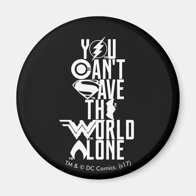 Justice League | You Can't Save The World Alone Magnet (Front)