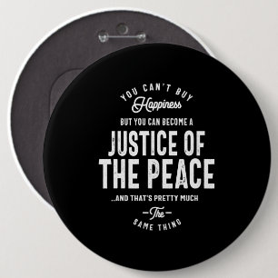 Justice Of The Peace Job Title Gift 6 Cm Round Badge