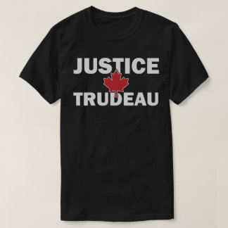 Justice Trudeau Canada Justine Trudeau funny T-Shirt