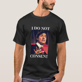 Justin Trudeau - I DO NOT CONSENT T-Shirt