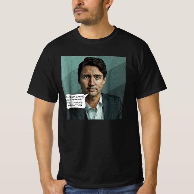 Justin trudeau quote T-Shirt (Front)