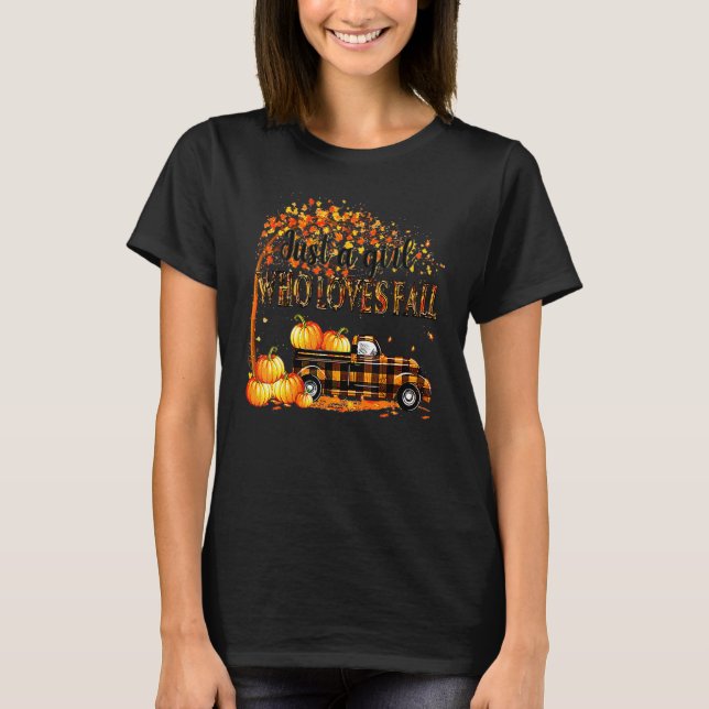Justs A Girl Who Loves Fall T-Shirt (Front)