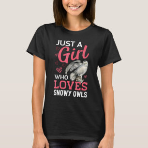 Juts A Girl Loves Snowy Owl  Bird Animal T-Shirt