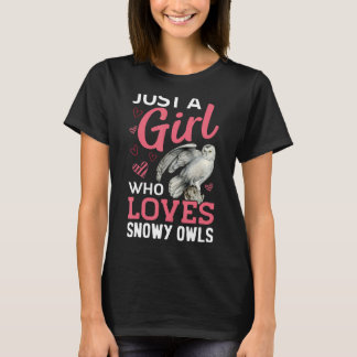 Juts A Girl Loves Snowy Owl  Bird Animal T-Shirt