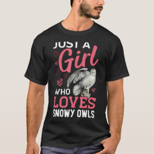 Juts A Girl Loves Snowy Owl  Bird Animal T-Shirt
