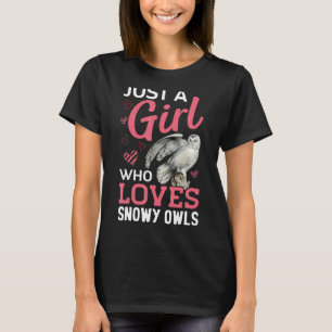 Juts A Girl Loves Snowy Owl Bird Animal T-Shirt