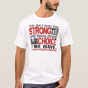 Juvenile Diabetes How Strong We Are T-Shirt