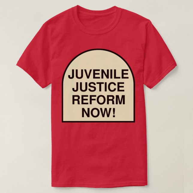 Juvenile Justice Reform Now T-Shirt (Design Front)