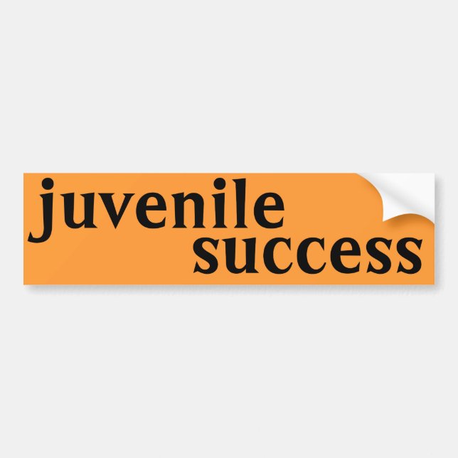 juvenile success bumper sticker (Front)