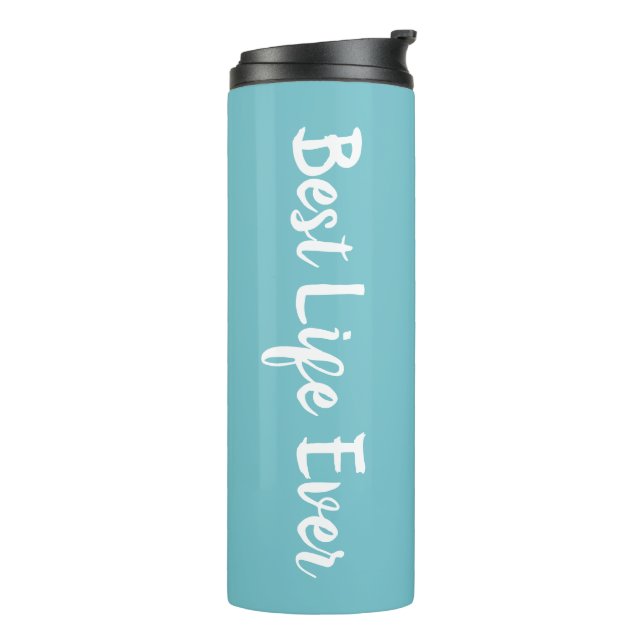JW Gifts Personalised Best Life Ever - Blue Thermal Tumbler (Rotated Left)