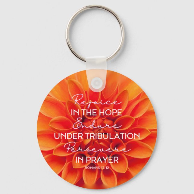 JW Keychain -Rejoice Endure Persevere Romans 12:12 (Front)