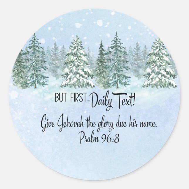 JW Stickers "but first... daily text!" and Ps 96:8 (Front)