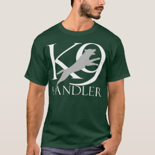 K9 Handler  T-Shirt