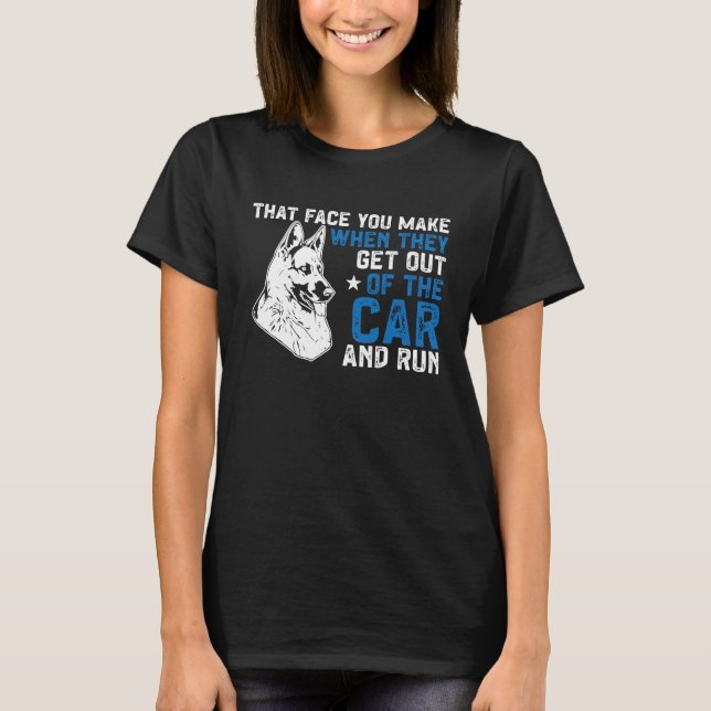 K9 Police Dog Blue Line Get Out Of The Car K9 Poli T-Shirt (Front)