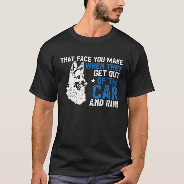 K9 Police Dog Blue Line Get Out Of The Car K9 Poli T-Shirt (Front)