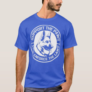 K9 Police Dog Officer Support the Paws German T-Shirt