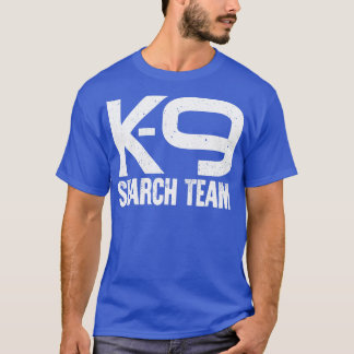 K9 Search Team  T-Shirt