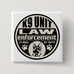 K9 Unit In Dogs We Trust 15 Cm Square Badge