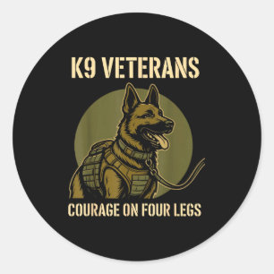 K9 Veterans Courage On Four Legs Mwd Handler  Classic Round Sticker