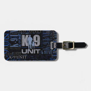 K-9 Unit  -Police Dog Unit Luggage Tag