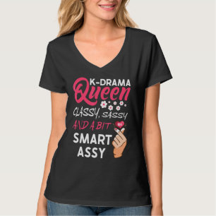 K Drama Queen  Korean Drama Kdrama Mama T-Shirt