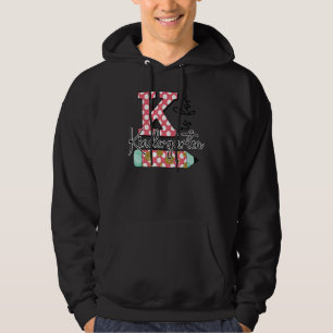 K Is For Kindergarten Teacher First Day Back To Sc Hoodie
