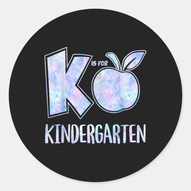 K Is For Kindergarten Teacher Tie Dye Back To Scho Classic Round Sticker (Front)