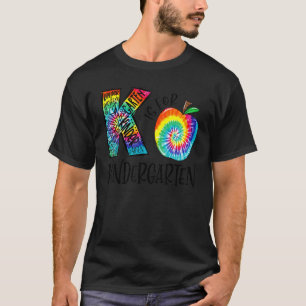 K Is For Kindergarten Teacher Tie Dye Back To Scho T-Shirt