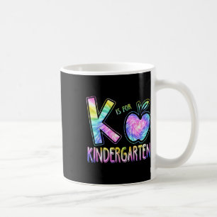 K Is For Kindergarten Teacher Tie Dye Ck To School Coffee Mug