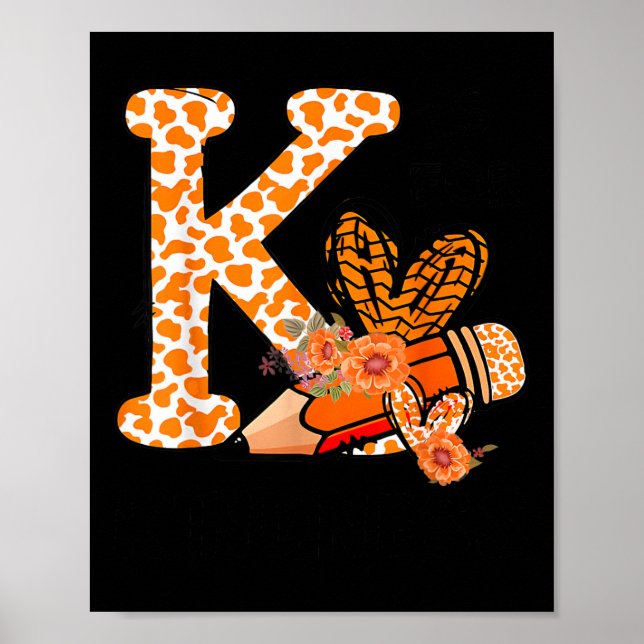 K Is For Kindness Orange Anti Bullying Unity Day T Poster (Front)