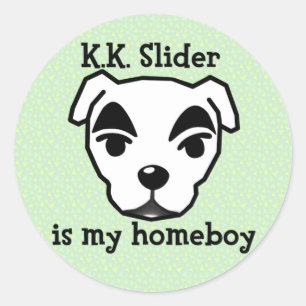 K.K. Slider is my homeboy sticker