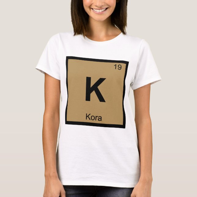 K - Kora Music Chemistry Periodic Table Symbol T-Shirt (Front)