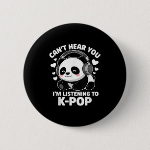 K-p Can't Hear You I'm Listening Kp Lover Kawaii K 6 Cm Round Badge