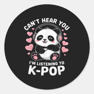 K-p Can't Hear You I'm Listening To K-p Kawaii Kp Classic Round Sticker