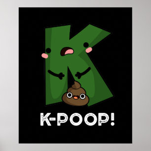 K-poop Funny K-pop Poo Pun Dark BG Poster
