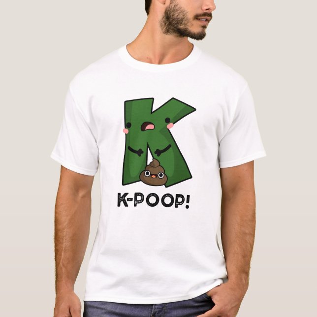 K-poop Funny K-pop Poo Pun  T-Shirt (Front)