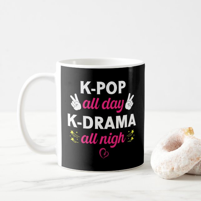 K-Pop All Day K-Drama All Nigh, Korean Music Lover Coffee Mug (With Donut)